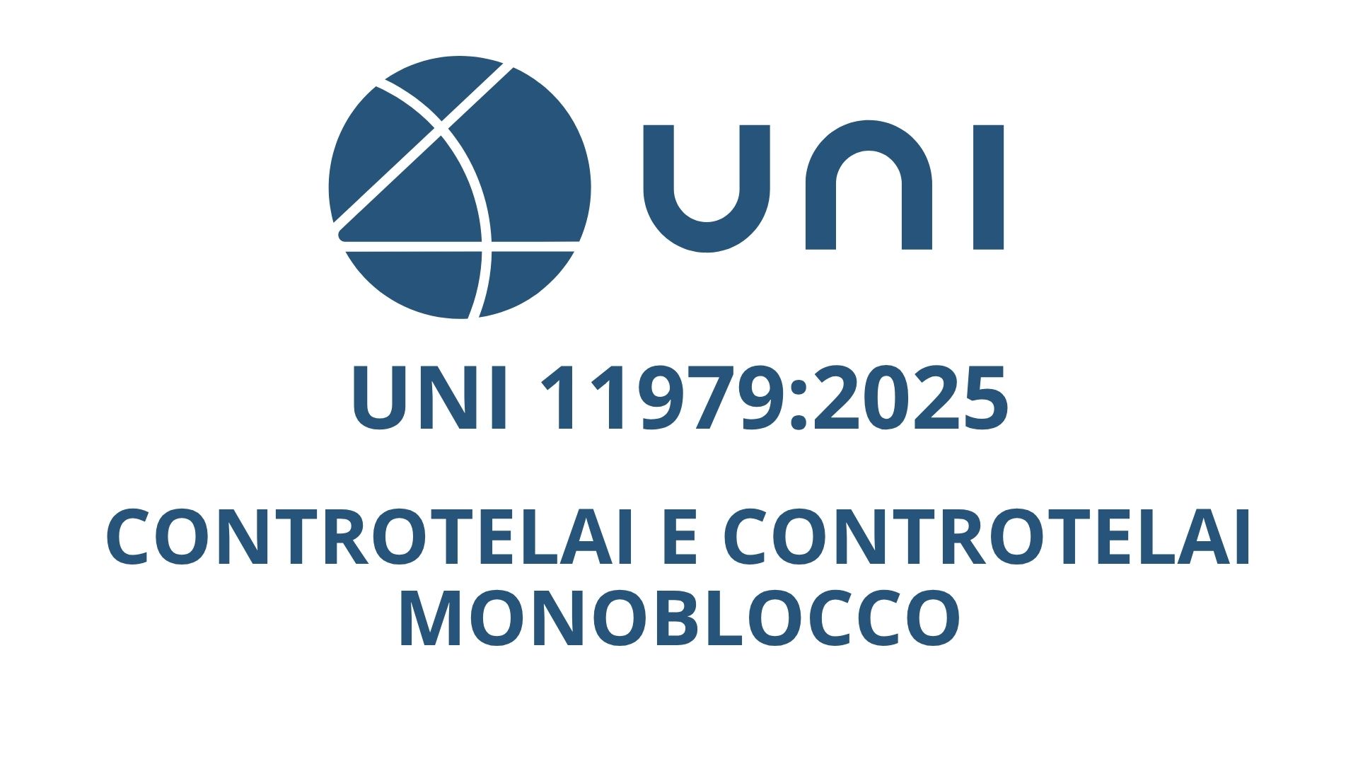 norma UNI 11979_2025 controtelai e controtelai monoblocco