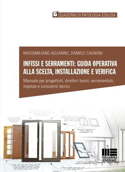 Infissi e serramenti Guida operativa alla scelta installazione e verifica